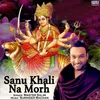 About Sanu Khali Na Morh Song