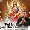 About Teri Jot Jage Din Raat Song