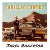 About Cadillac Cowboy Song