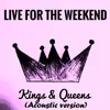 About Kings and Queens Song