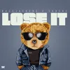 About Lose It Song