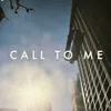 Call to Me
