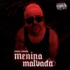 About Menina Malvada Song