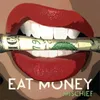 About Eat Money Song