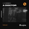 About I Need a Doctor Song