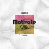 About Motivate Me Song