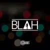 About Blah Song