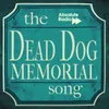 The Dead Dog Memorial Song