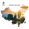 Where You Are