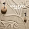 About Ease Your Mind Song