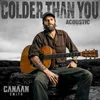 About Colder Than You Song