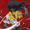 About Aikido Flows Song