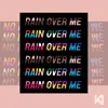 Rain over Me (freedom)