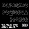 About Darkside Regional Prison Song