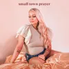 About Small Town Prayer Song