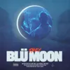 About Blü Moon Song