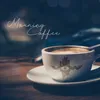 About Morning Coffee and You Song