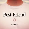 About Best Friend Song