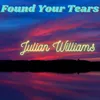 About Found Your Tears Song