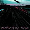 Industrial Love