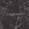 Organisms