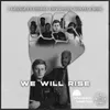 About We Will Rise Song