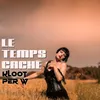 About Le Temps Caché Song