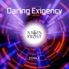 About Daring Exigency Song