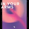 In Your Arms