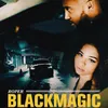 About Blackmagic Song