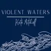 Violent Waters