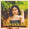 About Vanakkam Song