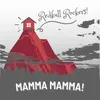 About Mamma Mamma! Song