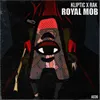 About Royal Mob Song