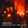 About Disciple of the Sun Song