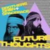 About Future Thoughts Song