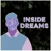 Inside Dreams