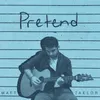 About Pretend Song