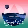 About Eggshell Song