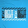 About Get It Right (extended Mix) Song