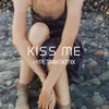 Kiss Me