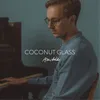 About Coconut Glass Song