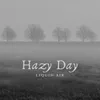 About Hazy Day Song