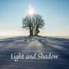 About Light and Shadow Song