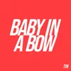 About Baby in a Bow Song