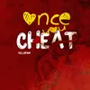 About Once You Cheat Song
