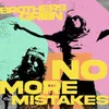 About No More Mistakes Song
