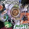 About No Motivation Song