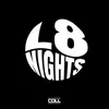L8 Nights
