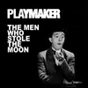 About The Men Who Stole the Moon Song